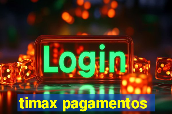 timax pagamentos